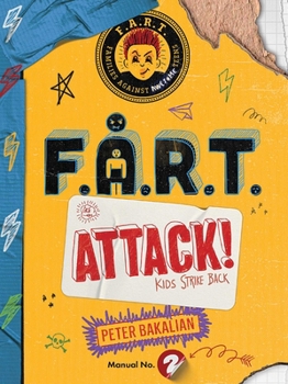 Hardcover F.A.R.T. Attack!: Kids Strike Back Book