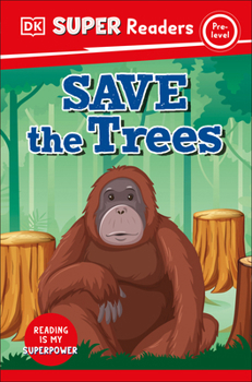 Paperback DK Super Readers Pre-Level Save the Trees Book