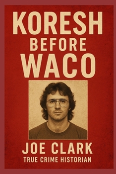 Koresh Before Waco