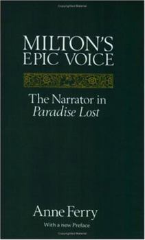 Paperback Milton's Epic Voice: The Narrator in Paradise Lost Book