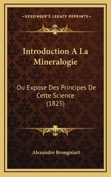 Hardcover Introduction A La Mineralogie: Ou Expose Des Principes De Cette Science (1825) [French] Book