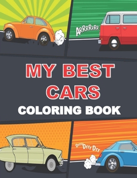 My Best Cars Coloring Book: My First Big Book of Coloring with cars, gift Fun Coloring Book and Best Toddler Coloring Book for kids and adults