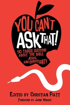 Paperback You Can't Ask That!: 50 Taboo Questions about the Bible, Jesus, and Christianity Book