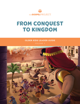 Spiral-bound The Gospel Project for Kids: Older Kids Leader Guide - Volume 3: From Conquest to Kingdom: Joshua - 1 Samuel Volume 3 Book