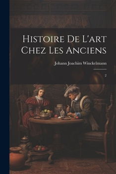 Paperback Histoire de l'art chez les anciens: 2 [French] Book