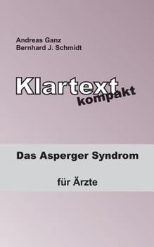 Paperback Klartext kompakt: Das Asperger Syndrom - für Ärzte [German] Book