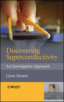 Hardcover Discovering Superconductivity: An Investigative Approach Book