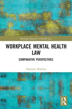 Paperback Workplace Mental Health Law: Comparative Perspectives Book