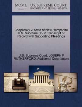 Paperback Chaplinsky V. State of New Hampshire U.S. Supreme Court Transcript of Record with Supporting Pleadings Book