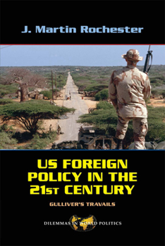 Hardcover Us Foreign Policy in the Twenty-First Century: Gulliver's Travails Book