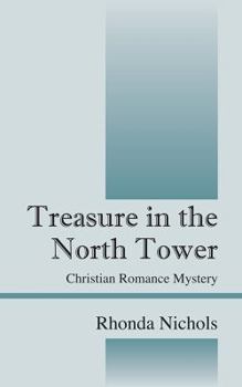 Paperback Treasure in the North Tower: Christian Romance Mystery Book