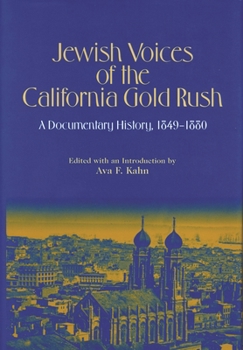 Hardcover Jewish Voices of the California Gold Rush: A Documentary History, 1849-1880 Book