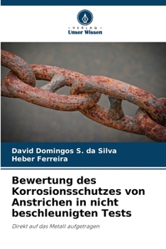 Paperback Bewertung des Korrosionsschutzes von Anstrichen in nicht beschleunigten Tests [German] Book