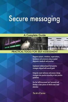 Paperback Secure Messaging a Complete Guide Book