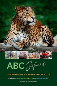 Hardcover ABC Safari: Discover African Animals from A to Z Book