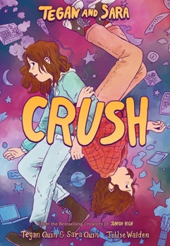 Hardcover Tegan and Sara: Crush Book