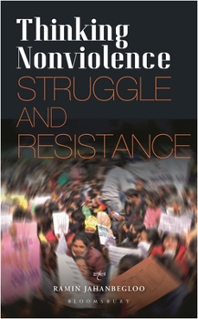 Hardcover Thinking Nonviolence: Struggle and Resistance Book