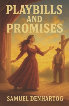 Playbills and Promises (Untamed Hearts of the West)