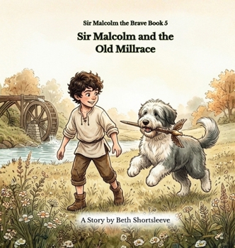 Sir Malcolm and the Old Milrace