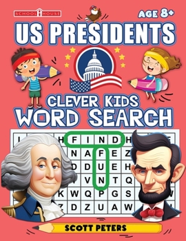 Paperback Clever Kids Word Search: US Presidents: United States Presidents for Kids, Wacky Facts & Word Puzzles [Large Print] Book