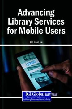 Paperback Advancing Library Services for Mobile Users Book