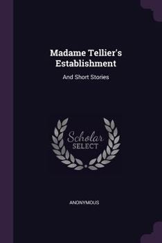 Paperback Madame Tellier's Establishment: And Short Stories Book