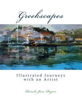 Paperback Greekscapes: Illustrated Journeys with an Artist Book