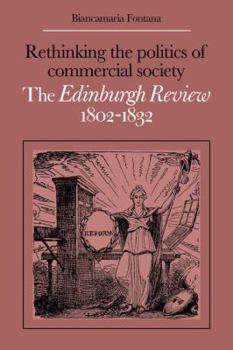 Paperback Rethinking the Politics of Commercial Society: The Edinburgh Review 1802-1832 Book