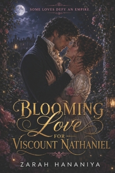 Paperback Blooming Love for Viscount Nathaniel Book