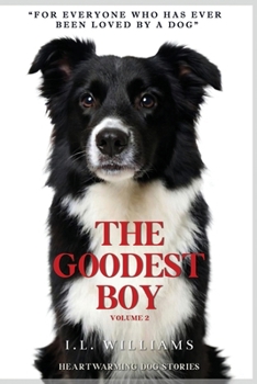 Paperback The Goodest Boy: Heartwarming Dog Stories Book