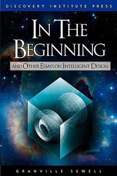 Paperback In the Beginning: And Other Essays on Intelligent Design Book