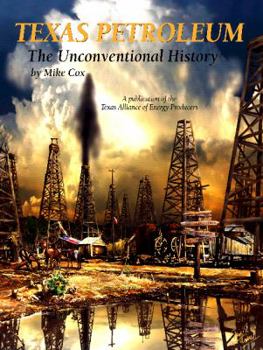 Hardcover Texas Petroleum - An Unconventional History Book