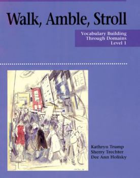 Paperback Walk, Amble, Stroll 1: Vocabulary Building Through Domains Book