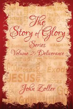 Paperback The Story of Glory: Volume 2: Deliverance Book