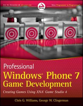 Paperback Professional Windows Phone 7 Game Development: Creating Games Using Xna Game Studio 4 Book