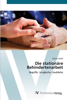 Paperback Die stationäre Behindertenarbeit [German] Book