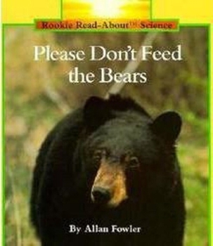 Paperback Please Don't Feed the Bears (Rookie Read-About Science: Animals) Book