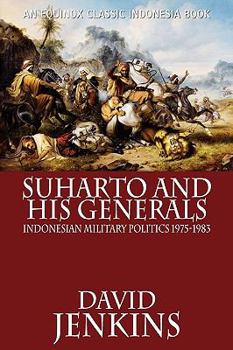 Paperback Suharto and His Generals: Indonesian Military Politics, 1975-1983 Book