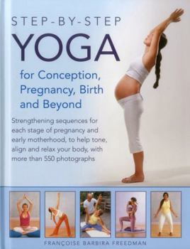 Hardcover Step-By-Step Yoga for Conception, Pregnancy, Birth and Beyond Book