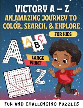 Victory A-Z: An Amazing Journey to Color, Search, & Explore