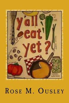 Paperback Y'all Eat Yet?: Meals to Make When Unexpected Guest Arrive Book