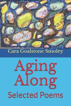 Paperback Aging Along: Selected Poems Book