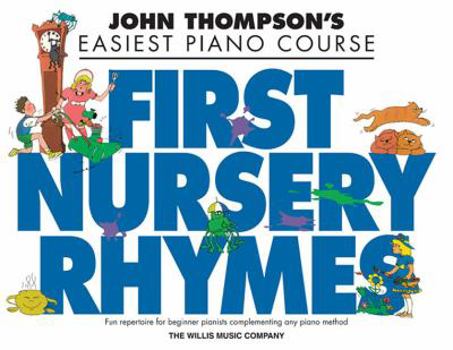 Paperback John Thompson's First Nursery Rhymes: Early to Mid-Elementary Level Book