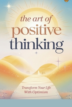 Paperback The Art of Positive Thinking Book