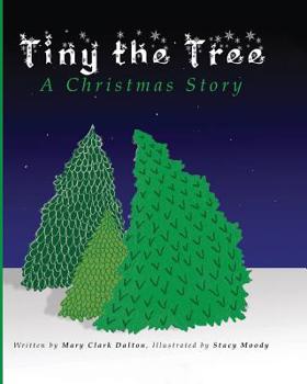 Paperback Tiny the Tree: A Christmas Story Book