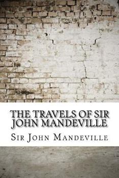 The travels of Sir John Mandeville