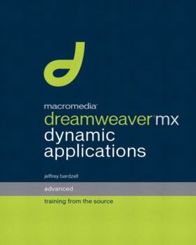 Paperback Macromedia Dreamweaver MX Dynamic Applications: Advanced Training from the Source [With CDROM] Book