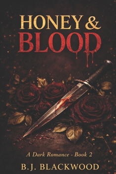 Honey & Blood: Honey & Knives Book 2