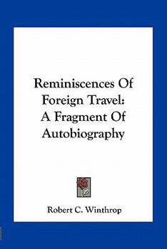 Reminiscences of Foreign Travel. A Fragment of Autobiography