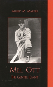 Mel Ott: The Gentle Giant (American Sports History Series)